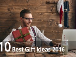 10 Best Gift Ideas 2016 สุดยอดไอเดียของขวัญส่งท้ายปี